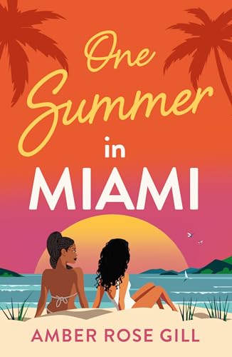 One Summer in Miami: A brand new perfect enemies-to-lovers holiday romance by Love Island winner Amber Rose Gill for summer 2024 One Summer in Miami: A brand new perfect enemies-to-lovers holiday romance by Love Island winner Amber Rose Gill for summer 2024