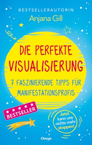 Die perfekte Visualisierung: 7 faszinierende Tipps für Manifestationsprofis Die perfekte Visualisierung: 7 faszinierende Tipps für Manifestationsprofis von Silberschnur Verlag Die G