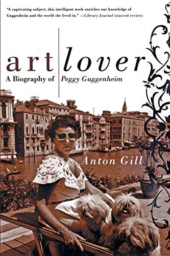 Art Lover: A Biography of Peggy Guggenheim