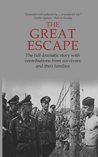 The Great Escape: The Full Dramatic Story with Contributions from Survivors and Their Families (Inside the Reich, Band 1) von Independently Published