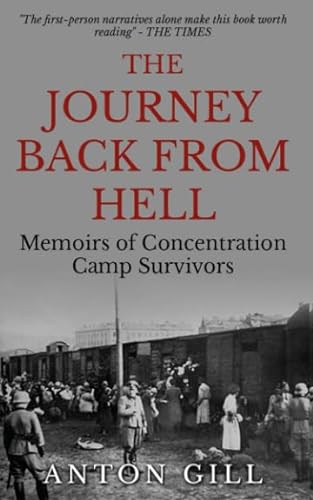 The Journey Back From Hell: Memoirs of Concentration Camp Survivors von Independently published