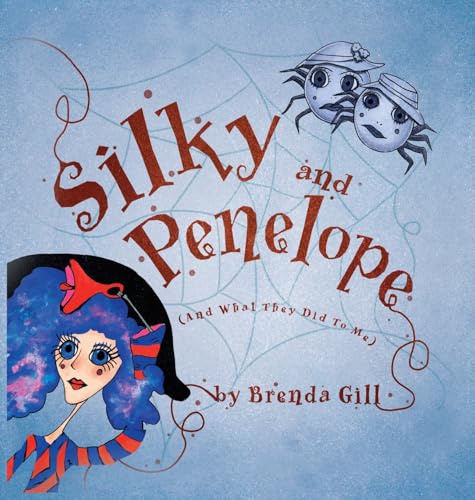 Silky And Penelope: (And What They Did To Me) von Genre Library Solutions LLC