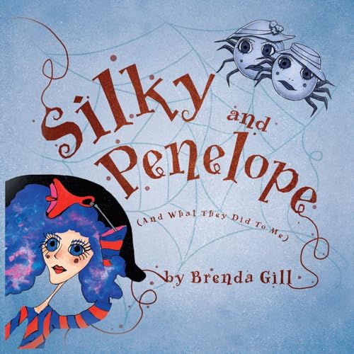 Silky And Penelope: (And What They Did To Me) von Genre Library Solutions LLC