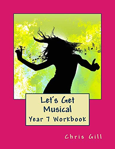Let's Get Musical Year 7 Workbook von Createspace Independent Publishing Platform