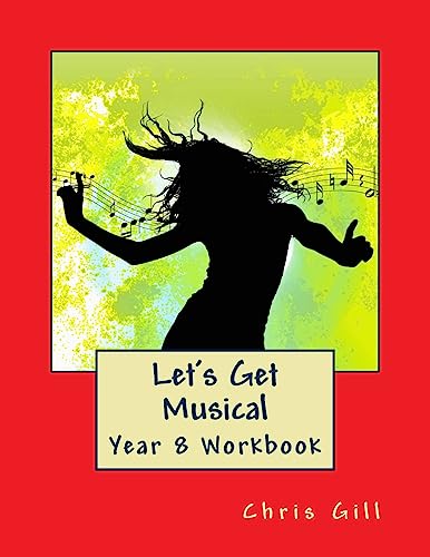 Let's Get Musical Year 8 Workbook von Createspace Independent Publishing Platform