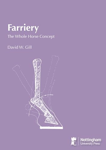 Farriery: The Whole Horse Concept: The Whole Horse Concept : the Enigmas of Hoof Balance Made Clear von 5m Publishing