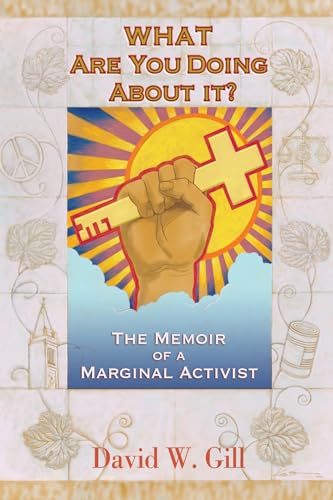 What Are You Doing About It?: The Memoir of a Marginal Activist von Resource Publications (CA)