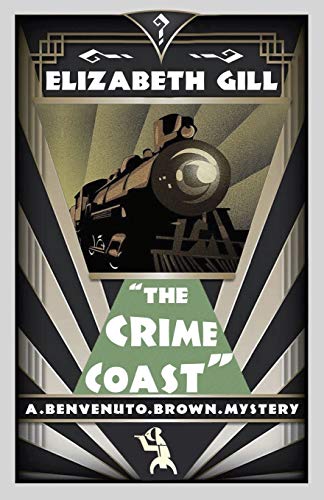 The Crime Coast: A Benvenuto Brown Mystery von Dean Street Press