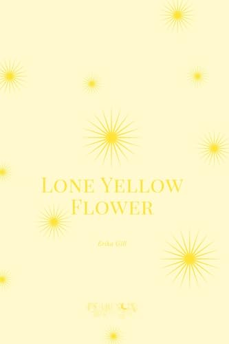 Lone Yellow Flower Lone Yellow Flower von Querencia Press, LLC