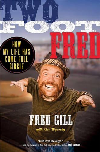 Two Foot Fred: How My Life Has Come Full Circle von Howard Books