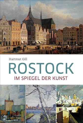 Rostock: Im Spiegel der Kunst von Hinstorff Verlag GmbH