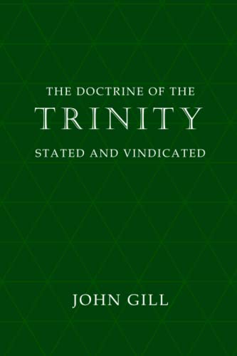 The Doctrine of the Trinity Stated and Vindicated von Independently published