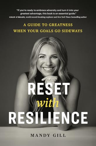 Reset with Resilience: A Guide to Greatness When Your Goals Go Sideways Reset with Resilience: A Guide to Greatness When Your Goals Go Sideways von Page Two Press