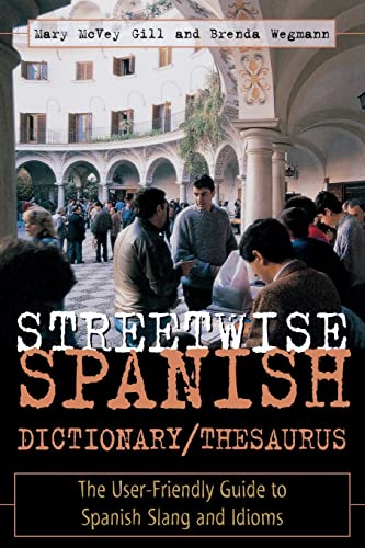 Streetwise Spanish Dictionary/Thesaurus (Streetwise...Series)