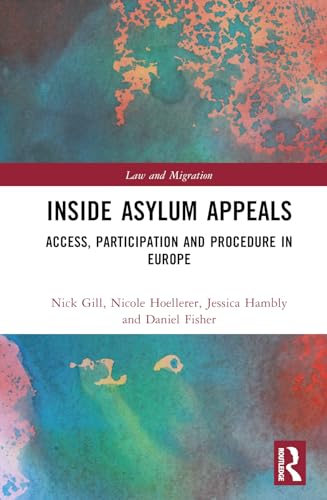 Inside Asylum Appeals: Access, Participation and Procedure in Europe (Law and Migration) von Penguin