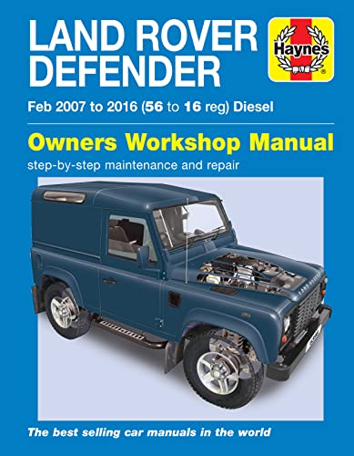 Land Rover Defender (Feb '07-'16) (56 to 16 reg) Diesel: step-by-step maintenance and repair