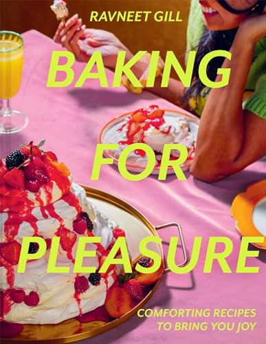 Baking for Pleasure: The new sweet and savoury cookbook with recipes from Junior British Bake Off judge von Pavilion