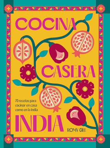 Cocina casera india: 70 recetas para cocinar en casa como en la India Cocina casera india: 70 recetas para cocinar en casa como en la India von Cinco Tintas