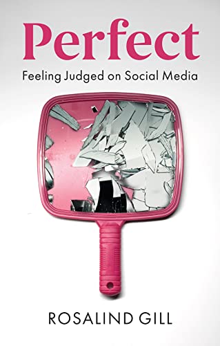 Perfect: Feeling Judged on Social Media von Wiley John + Sons