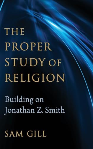 The Proper Study of Religion: After Jonathan Z. Smith