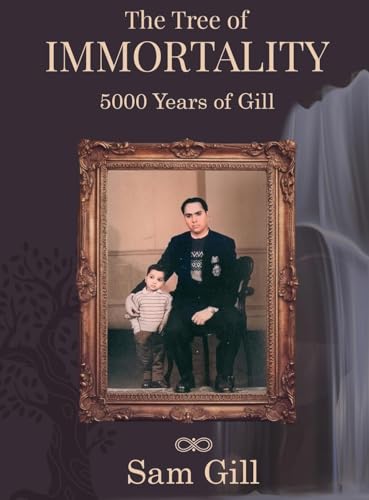 The Tree of Immortality: 5000 years of Gill von UK Book Publishing