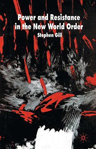 Power and Resistance in the New World Order (International Political Economy) von MACMILLAN