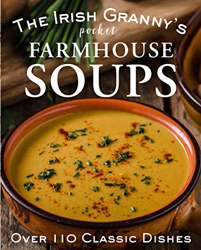 The Irish Granny's Pocket Farmhouse Soups von Gill Books