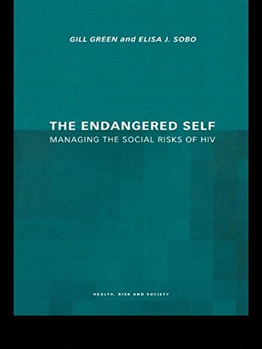 Endangered Self: Identity and Social Risk: Managing the Social Risks of HIV (Health, Risk and Society)