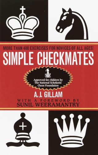 Simple Checkmates: More Than 400 Exercises for Novices of All Ages!