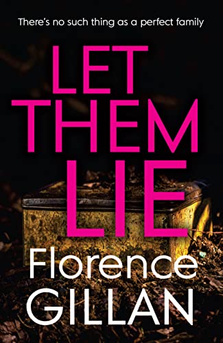 Let Them Lie (Let Them Lie: A Dark and Gripping Family Mystery That You Won't Be Able to Put Down)