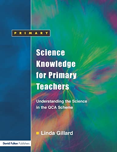 Science Knowledge for Primary Teachers: Understanding the Science in the QCA Scheme
