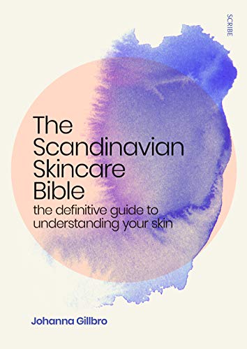 The Scandinavian Skincare Bible: the definitive guide to understanding your skin von Scribe UK