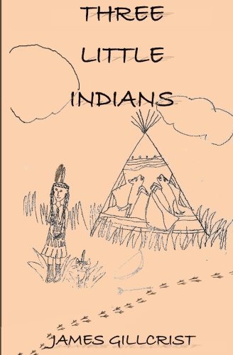 Three Little Indians von CreateSpace Independent Publishing Platform
