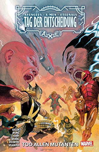 A.X.E.: Tag der Entscheidung - Tod allen Mutanten A.X.E.: Tag der Entscheidung - Tod allen Mutanten von Panini Verlags GmbH