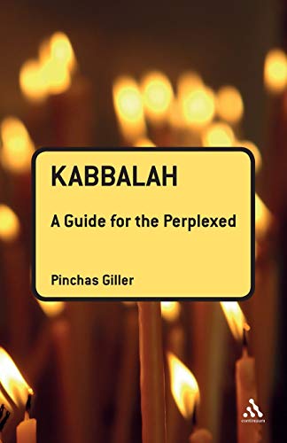 Kabbalah: A Guide for the Perplexed (Guides for the Perplexed)