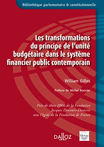 Les transformations du principe de l'unité budgétaire dans le système financier public contemporain von DALLOZ