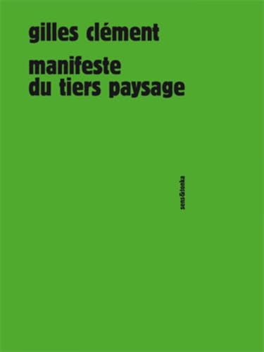 Manifeste du tiers paysage von SENS ET TONKA
