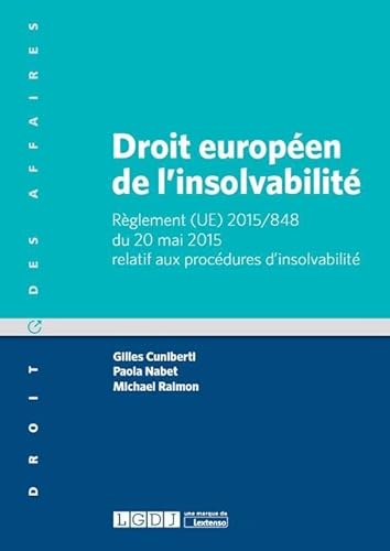 Droit européen de l'insolvabilité: Règlement (UE) 2015/848 du 20 mai 2015 relatif aux procédures d'insolvabilité von LGDJ