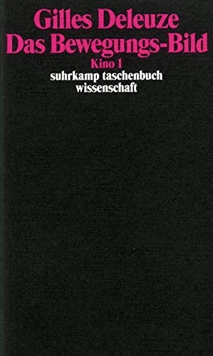 Das Bewegungs-Bild: Kino 1 (suhrkamp taschenbuch wissenschaft) von Suhrkamp Verlag AG