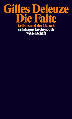 Die Falte: Leibniz und der Barock (suhrkamp taschenbuch wissenschaft) von Suhrkamp Verlag AG