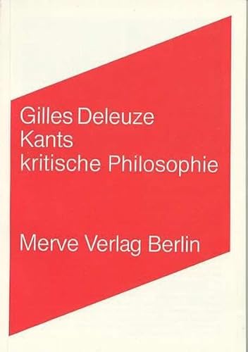 Kants kritische Philosophie: Die Lehre von den Vermögen (Internationaler Merve Diskurs / Perspektiven der Technokultur)