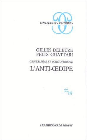 L'Anti-OedipeCapitalisme et schizophrénie. L'anti-Oedipe: Capitalisme et schizophrénie, édition 1995 augmentée