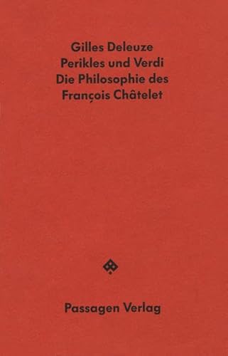 Perikles und Verdi. Die Philosophie des François Châtelet (Passagen Hefte)