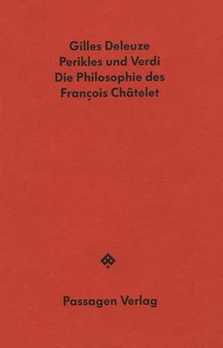 Perikles und Verdi. Die Philosophie des François Châtelet (Passagen Hefte) von Passagen Verlag