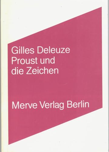 Proust und die Zeichen (Internationaler Merve Diskurs: Perspektiven der Technokultur) von Merve Verlag GmbH