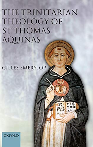 The Trinitarian Theology of St Thomas Aquinas von OXFORD UNIV PR