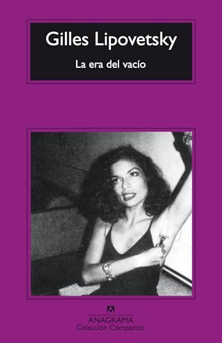 La era del vacío : ensayos sobre el individualismo contemporáneo (Compactos, Band 324) von ANAGRAMA