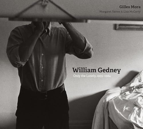 William Gedney: Only the Lonely, 1955-1984