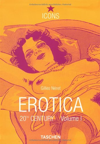 ICONS, Erotica, 20. Jahrhundert Volume 1 von TASCHEN GmbH