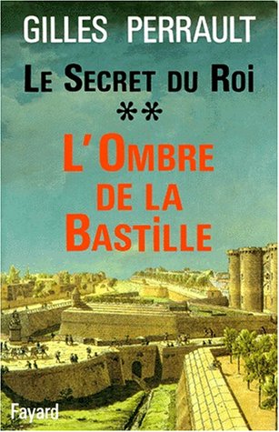 Le secret du roi : Tome 2, L'Ombre de la Bastille von Fayard